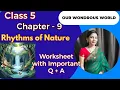 Class 5 EVS Chapter 9 Rhythms of Nature Complete Worksheet Important Q A Our Wondrous World