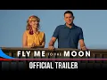 Download Lagu Fly Me to The Moon - Official Trailer - Only In Cinemas Now
