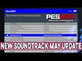 PES 2017 NEW SOUNDTRACK MAY UPDATE