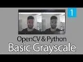OpenCV TUTORIAL with Python Series - Basic Grayscale