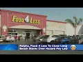 Ralphs Food 4 Less To Close Several Long Beach Stores Over Hazard Pay Law