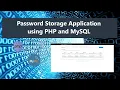 Password Storage Application in PHP and MYSQL Free Download