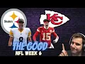 NFL WEEK 6 RECAP The GOOD - Steelers and Chiefs