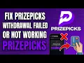 PrizePicks Wit rawal Failed Fix Request Declined Errors 2026