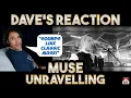 Dave's Reaction: Muse — Unravelling