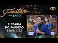 Lagu FAUSTÃO NA BAND - PIZZARIA DO FAUSTÃO - 14/03/2022 - PROGRAMA COMPLETO