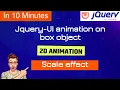 coding jquery UI animation scale effect on box object jquery scale effect Jquery animated effects