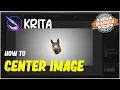 Krita How To Center Image Tutorial