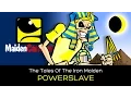 Download Lagu The Tales Of The Iron Maiden - POWERSLAVE