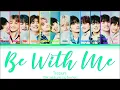 Lagu D-9; Treasure - Be With Me Color Coded Lyrics (Eng/Rom/Han)