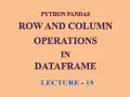 Python Pandas DataFrame Adding Row Column in DataFrame XII Informatics Practices