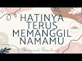 Download Lagu HATINYA TERUS MEMANGGIL NAMAMU