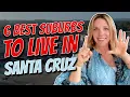 Top 6 Santa Cruz Suburbs Find Your Perfect Neighborhood