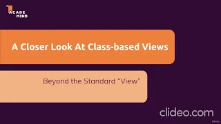Class Views Python Django - The Practical Guide