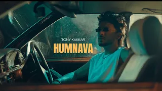 Humnava - Tony Kakkar