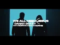 WE ALL NEED JESUS - DANNY GOKEY FEAT KORYN HAWTHORNE