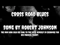 Robert Johnson - Cross Road Blues (Crossroads) - Lyrics