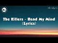 The Killers - Read My Mind (Lyrics)