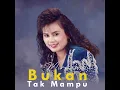 Bukan Tak Mampu - Mirnawati