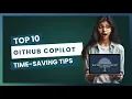 10 Must-Know GitHub Copilot Tips to Save Time in VS Code