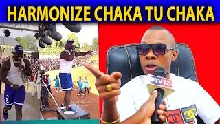 SHOW YA HARMONIZE CHAKA TU CHAKA // MENEJA DING'ANO AFUNGUKA NI KWELI CHAKA TU CHAKA...