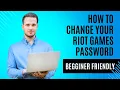 How To Change Your Riot Games Password Beginner Tutorial 2024