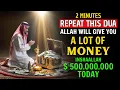 Download Lagu AFTER 2 MINUTES YOU WILL RECEIVE A LOT OF MONEY - DUA FOR RIZQ AND WEALTH