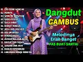 Download Lagu DANGDUT GAMBUS LAWAS NOSTALGIA 80AN 90AN ORIGINAL 🎸SIKSA KUBUR, MUNAFIK, CIRI CIRINE WONG NU