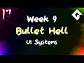 Bullet Hell - Week 9