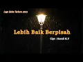 Lagu LEBIH BAIK BERPISAH - by Hendi N.Y