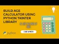 Building an Age Calculator in Python using Tkinter Datetime Module beginner s guide