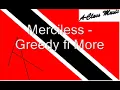 Merciless - Greedy fi More