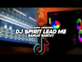 Download Lagu DJ SPIRIT LEAD ME SANGAT SANTUY || SLOW ANGKLUNG🎶REMIX FULL BASS 🔊TERBARU2021