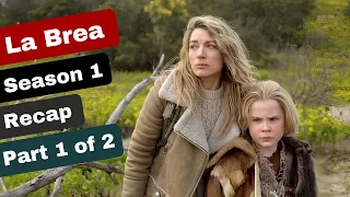 la brea season 1 recap part 1 of 2 