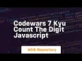 Codewars 7 kyu count the digit javascript