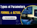 Types of Function parameters in C Formal and Actual parameters Function in C C Programming