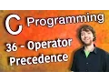 C Programming Tutorial 36 - Operator Precedence
