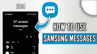 How to Use Samsung Messages - Covering Customization RCS and More