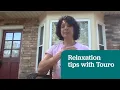 Relaxation tips with Touro