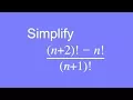 How to simplify factorial expressions