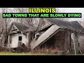 ILLINOIS Sad Towns That Are Slowly Dying
