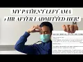 Ep 108 MY PATIENT LEFT AMA AGAINST MEDICAL ADVICE 1 HR AFTER I ADMITTED HER Nurse Problems