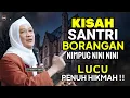 Download Lagu KISAH SANTRI BORANGAN LUCU JASA | ABUYA UCI TURTUSI