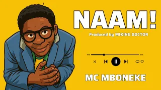 MC MBONEKE NAAM Official Audio 