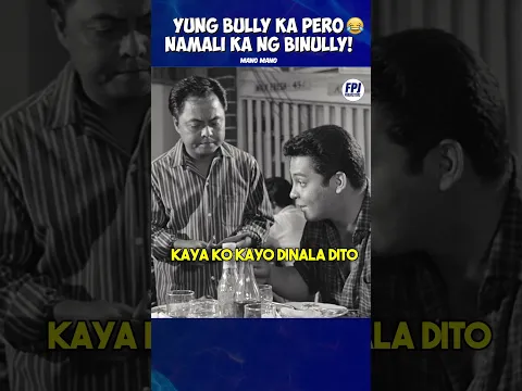 POV: Mali ka ng nabully. Kala mo kaya mo kasi maliit lang! #fpj #FPJMovies #ManoMano