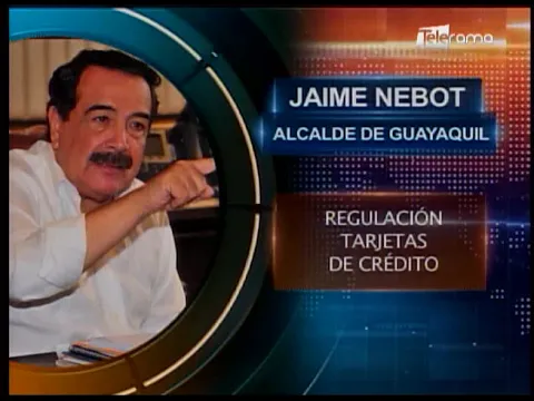 Alcalde Nebot cuestionó regulación de tarjetas de crédito