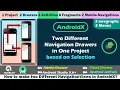 Two Different Navigation Drawers in One Project Selection based AndroidX Android Studio 3 6