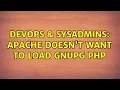 DevOps SysAdmins Apache doesn t want to load GnuPG PHP