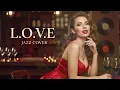 Lagu L.O.V.E - NAT KING COLE || BEST JAZZ VERSION