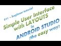 011 - Using Layouts to create a simple User Interface in Android Studio the easy way the full app